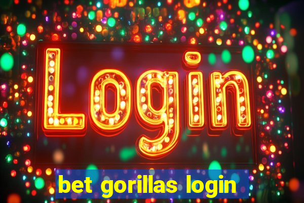 bet gorillas login